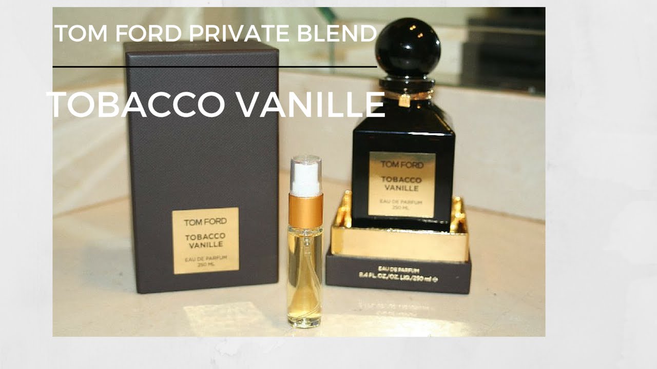 private blend tobacco vanille Available on Patreon https://www.patreon.com/kevinrsamuels Tom Ford Private  Blend