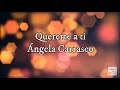 Ángela Carrasco - Quererte a ti (Letra)