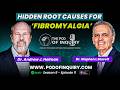 Hidden Root Causes for Fibromyalgia | Dr. Andrew J. Holman | S8 - E11