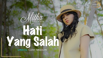 Mitha Talahatu - Hati Yang Salah (Official Music Video)