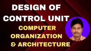 Design of Control Unit || Microprogrammed Control Unit || Computer Organization and Architecture
