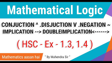 #02Mathematical Logic|class 12 HSC BOARD| Ex.1.3 ,1.4 |commerce and Science|| Hindi