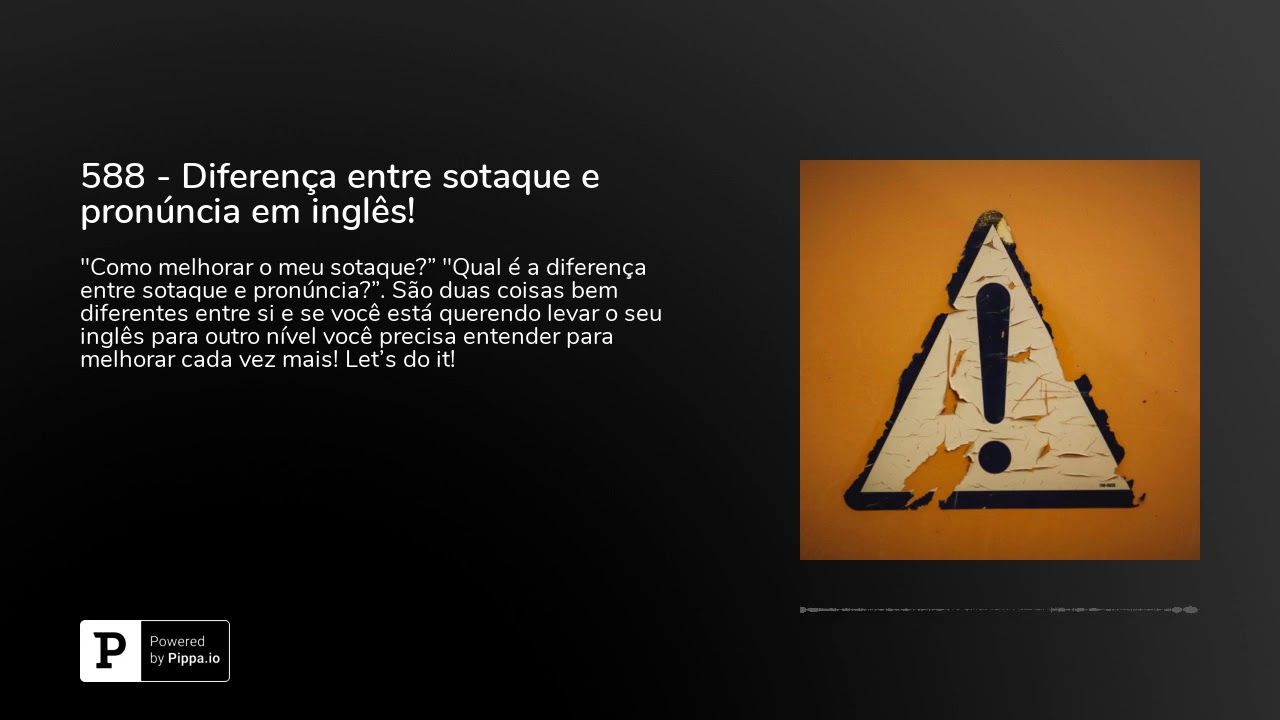588 - Diferença entre sotaque e pronúncia em inglês!