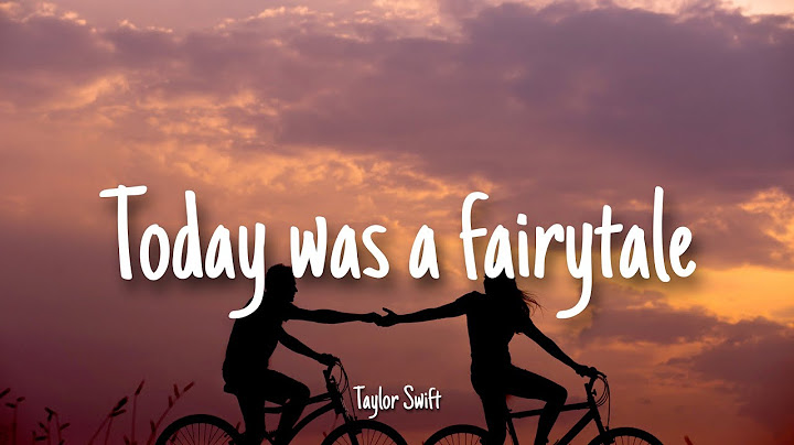 Today was a fairytale - Taylor Swift | Lyrics