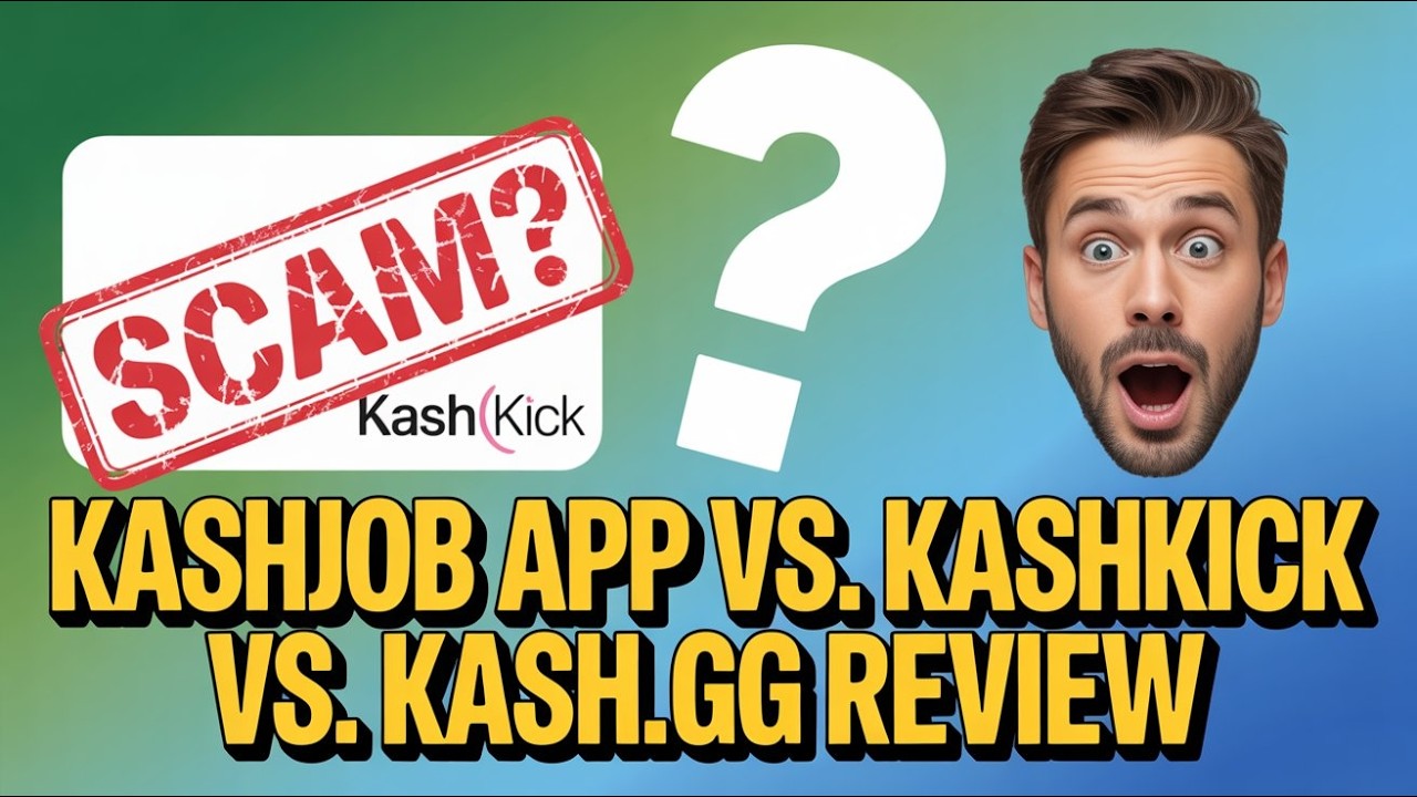Kashjob app vs. KashKick vs. Kash.gg Review: Legit Side Hustles or Scams? (5 Honest Truths) 2025
