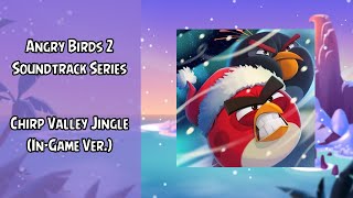 Angry Birds 2 Soundtrack Chirp Valley Jolly In-Game Ver. Absft