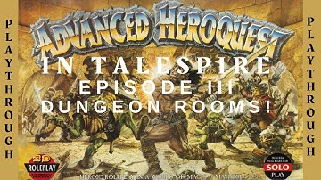 Advanced Heroquest in Talespire - Episode 3 Dungeon Rooms!