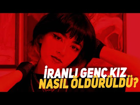 İranlı Genç Kız Nasıl Öldürüldü?