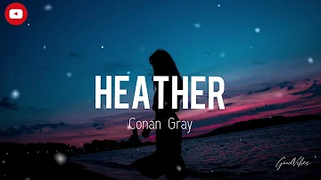 Heather (Lyric) - Conan Gray