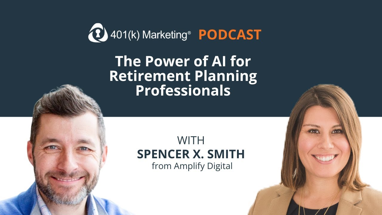The Power of AI for Retirement Planning Professionals with Spencer X. Smith (Ep. 48)