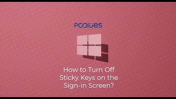 How to Turn Off Sticky Keys on the Sign-in Screen in Windows 11?