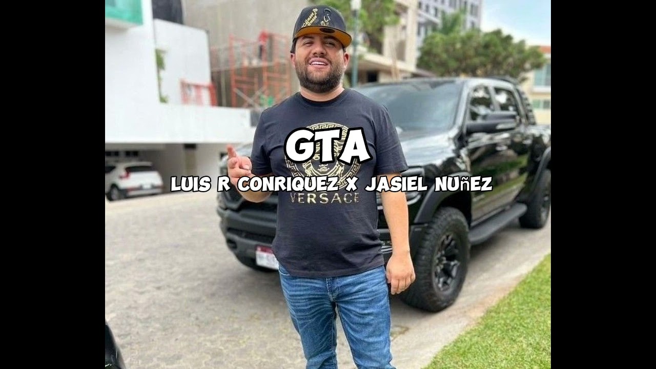 GTA Luis R Conriquez X Jasiel Nu Ez YouTube 