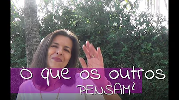 O que as pessoas pensam sobre você não é problema seu?