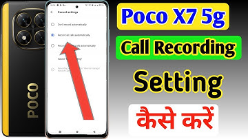 Poco x7 5g me call recording kaise kare || how to enable auto call recording in Poco x7 5g mobile