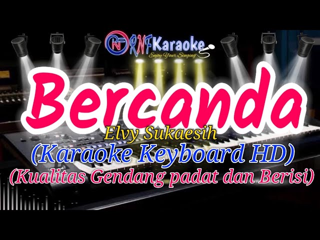 BERCANDA - ELVY SUKAESIH KARAOKE NO VOCAL | KARAOKE KEYBOARD HD class=