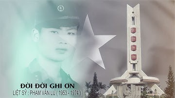 Lễ Đón Nhận, Truy Điệu Và An Táng Liệt Sỹ Phạm Văn Lư