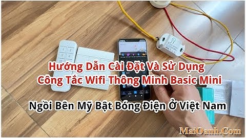 Hướng Dẫn Cài Đặt Công Tắc Thông Minh Wifi Basic Mini & Học Lệnh Cho Điều Khiển Cần Tay Và Dán Tường