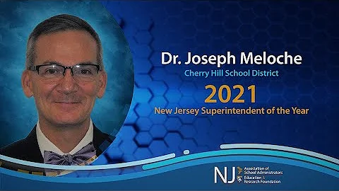 NJASA 2021 Superintendent of the Year Dr. Joseph M...