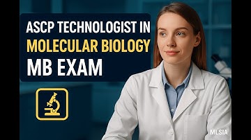 ASCP Technologist in Molecular Biology MB Exam: What You Need to Know