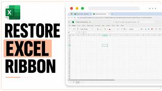 How to Fix Excel Toolbar Missing (Ribbon Controls Return)