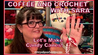 Let's Make Candy Canes - Coffee and Crochet with Sara (122) #crochet #crochetvideo #christmas
