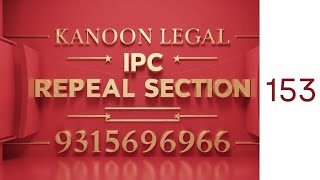 IPC SECTION 153 in hindi.Indian Penal Code,1860 |-(LAW)151 @160]dhara ipc section#भारतीय दण्ड संहिता Resimi
