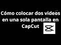 Cómo colocar dos videos en una sola pantalla en CapCut - Guía completa