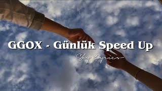 GGOX - Günlük Speed Up (Sözleriyle) Resimi