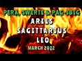 ARIES SAGITTARIUS LEO MARCH 2022 Pera Swerte & Pag-ibig (Money, Luck & Love)