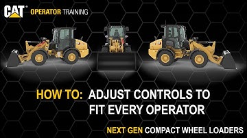 Adjust Controls to Fit Every Operator on Next Gen Cat® 906, 907, 908 Compact Wheel Loaders (How To)
