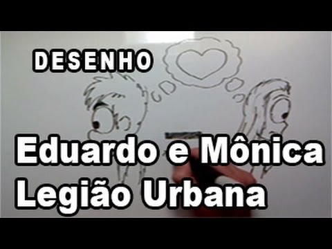 Eduardo e Mônica - Legião Urbana (DESENHO)