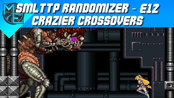 SM LTTP Randomizer - E12 - Crazier Crossovers