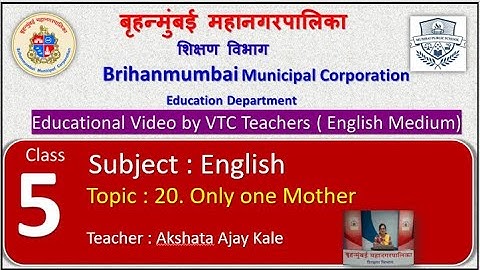 Class : 5th English  L 20. Only one Mother  by BMC VTC Teacher  Akshata Ajay Kale