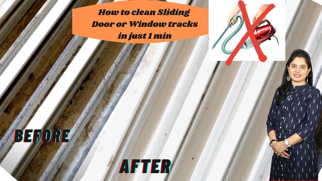 HOW TO CLEAN WINDOW TRACKS, DOOR TRACKS