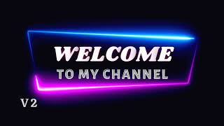 Welcome to my channel V2 Earn YouTube Hindi Channel new intro | welcome to my channel intro