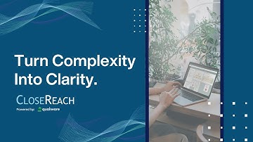 CloseReach: Turn Complexity Into Clarity