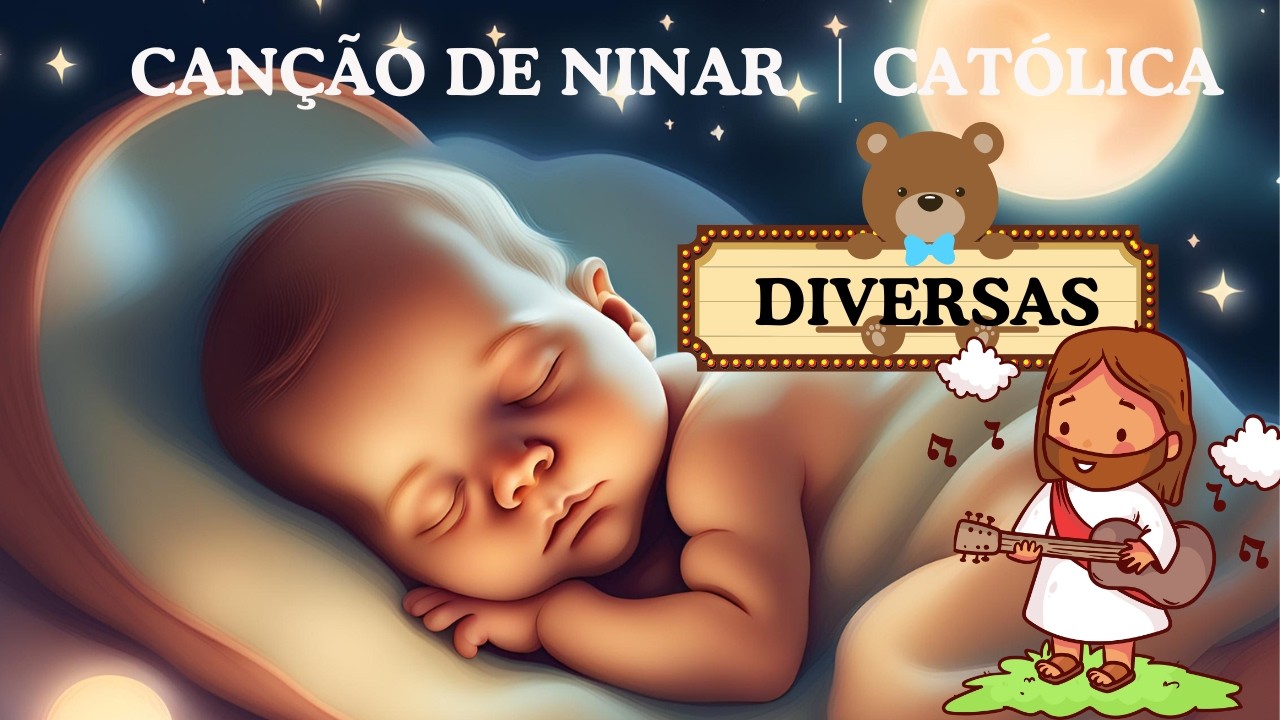 Canção de ninar católica│Diversas │Padre Zezinho, Frei GIlson, etc