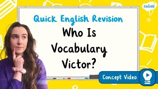 Who Is Vocabulary Victor? | KS2 English Concept for Kids