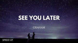 (Subtitled - speed up) - See You Later - GRAHAM Resimi