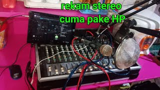 Cara sederhana merekam audio jadi stereo