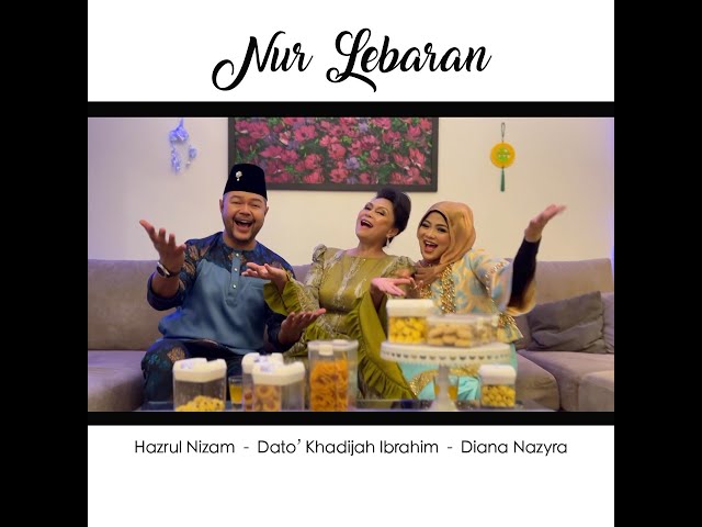 NUR LEBARAN - HAZRUL NIZAM, DIANA NAZYRA u0026 DATO' KHADIJAH IBRAHIM [OFFICIAL MUSIC VIDEO] class=