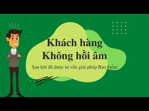 Tư vấn viên Bảo hiểm nên làm gì khi khách hàng không trả lời điện thoại hoặc tin nhắn?