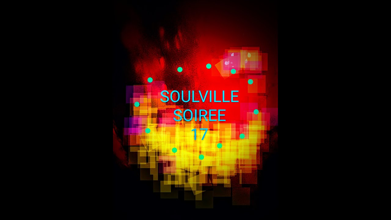 SOULVILLE SOIREE 17 Urban Soul Reclaimation