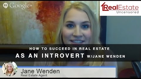How to Succeed in Real Estate as an Introvert and New Real Estate Agent