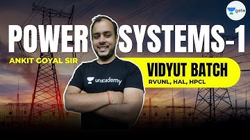 Power Systems - 1 | L:1 | Vidyut Batch (RVUNL, HAL, HPCL) | Ankit Goyal