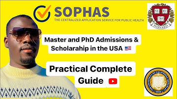 COMPLETE GUIDE ON SOPHAS APPLICATION SYSTEM - MASTER AND PHD IN PUBLIC HEALTH IN THE USA