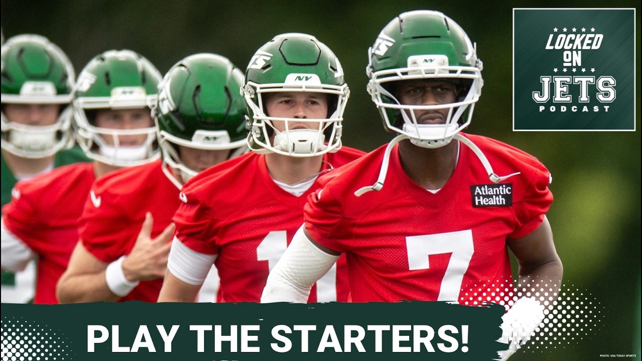 UNPOPULAR OPINION: Jets Should TEST Starters in Preseason Despite Injury Concerns UNPOPULAR OPINION: Jets Should TEST Starters in Preseason Despite Injury Concerns