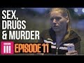 On The Edge Inside Britain's Legal Red Light District | Sex, Drugs & Murder - Episode 11