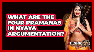 What Are The Four Pramanas In Nyaya Argumentation?