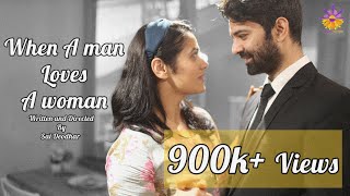 When A Man Loves A Woman | Barun Sobti | Girija Oak | Sai Deodhar | A Love Story Short Film